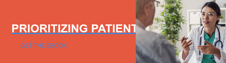 Prioritizing Patient Experience Get the EBOOK