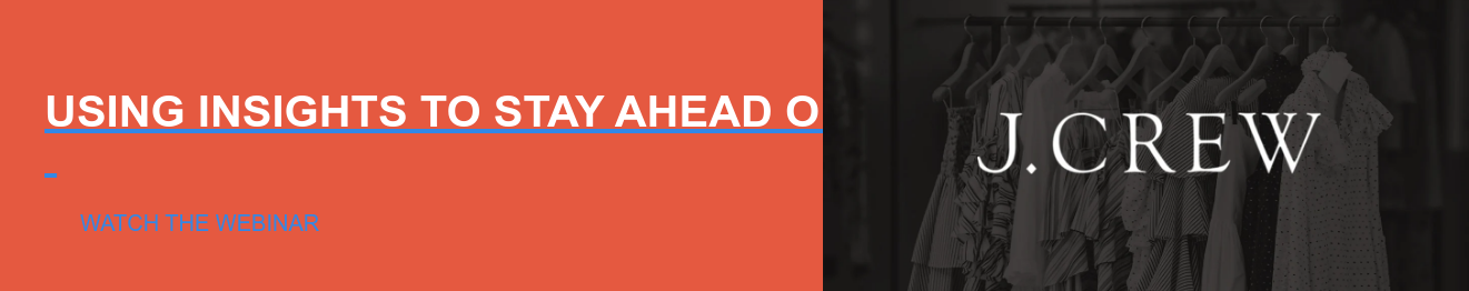 Using Insights to Stay Ahead of Trends & Competitors   WATCH THE WEBINAR